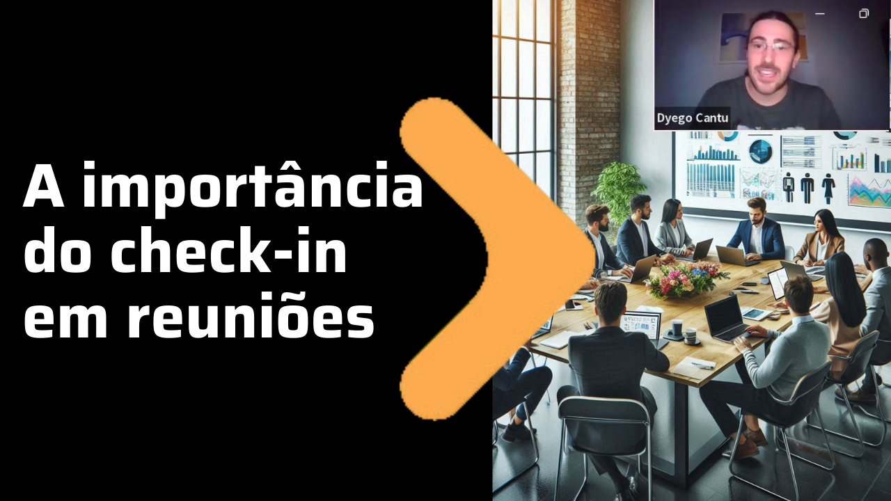 A importância do check-in em reuniões