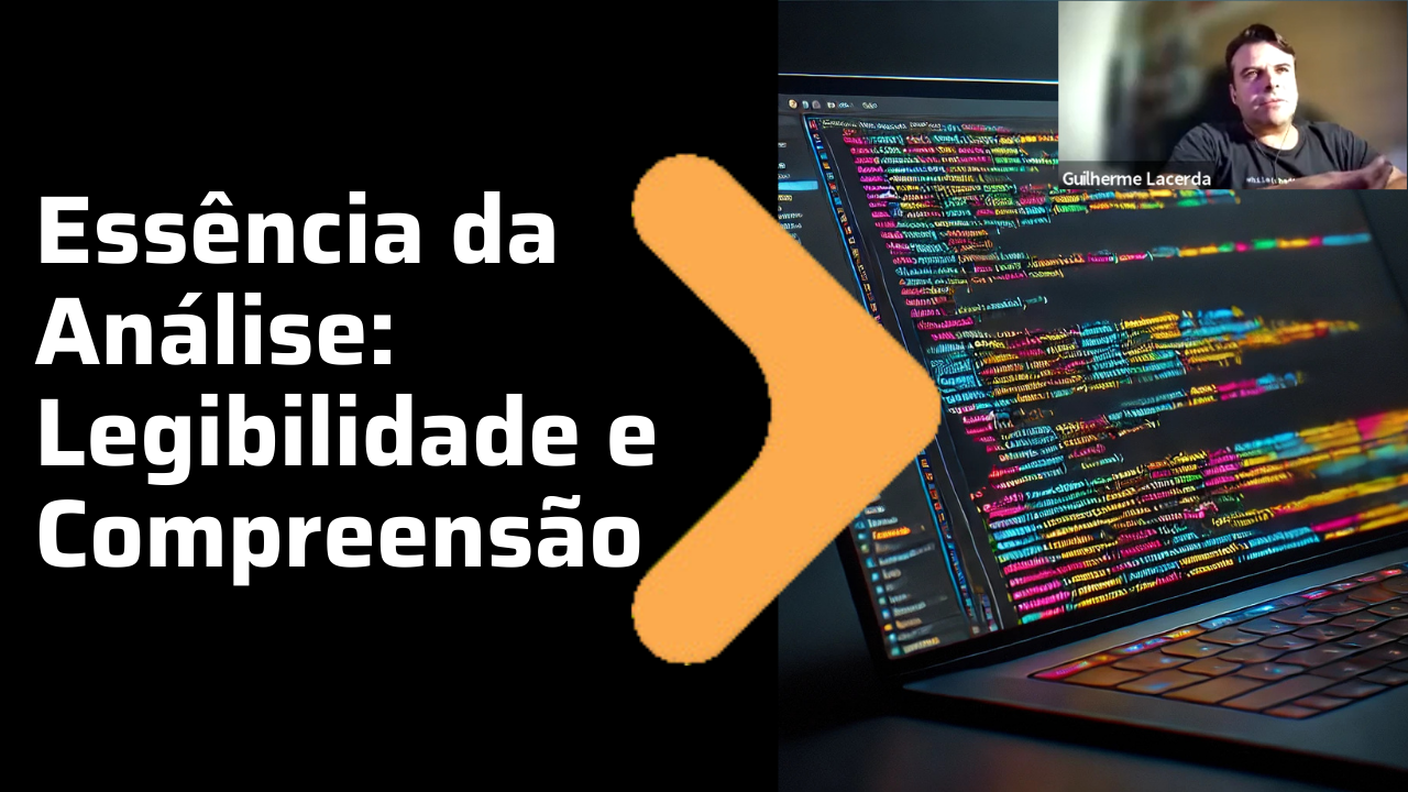 Essência da Análise: Legibilidade e Compreensão