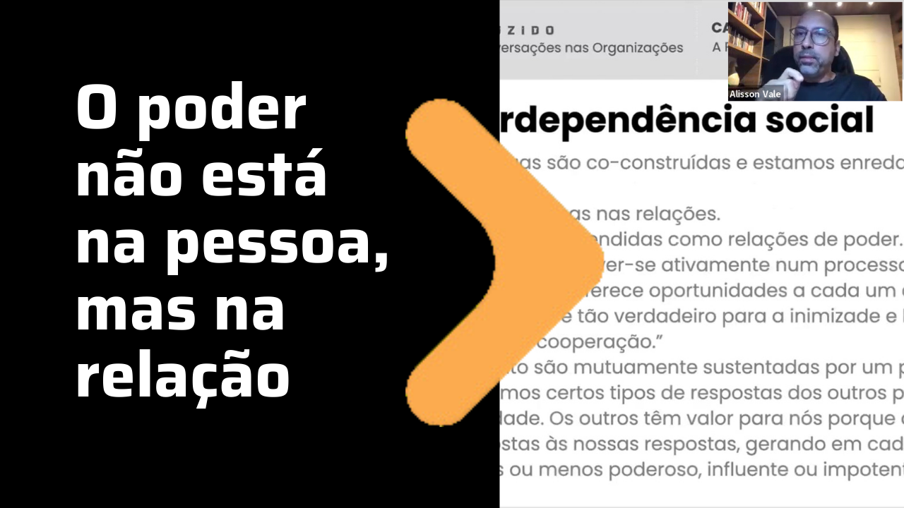O poder não está na pessoa, mas na relação